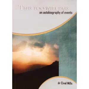 "this too will pass" by dr cival mills